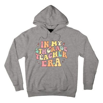 In My 5th Grade Teacher Era Back To School Retro Teacher Tall Hoodie