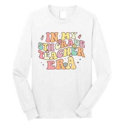 In My 5th Grade Teacher Era Back To School Retro Teacher Long Sleeve Shirt