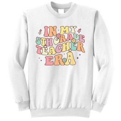 In My 5th Grade Teacher Era Back To School Retro Teacher Sweatshirt