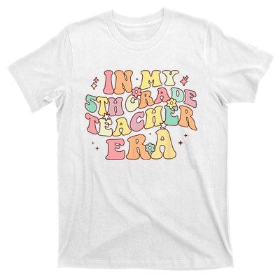 In My 5th Grade Teacher Era Back To School Retro Teacher T-Shirt