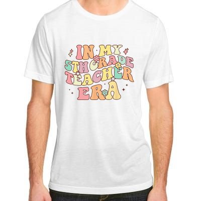 In My 5th Grade Teacher Era Back To School Retro Teacher Adult ChromaSoft Performance T-Shirt