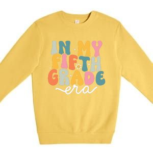 In My 5th Grade Era Groovy Fifth Grade Teacher Retro Premium Crewneck Sweatshirt