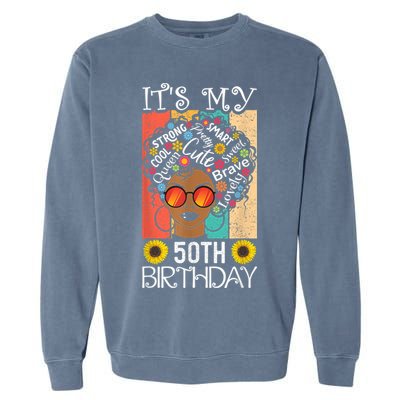 It's My 50th Birthday African American Black Woman 50 Years Garment-Dyed Sweatshirt