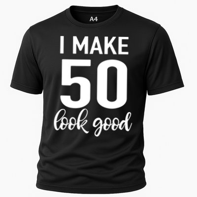 I Make 50 Look Good 50th Birthday Performance Shirt