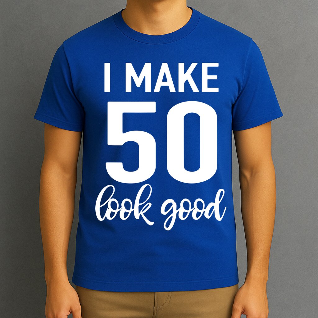 I Make 50 Look Good 50th Birthday T-Shirt