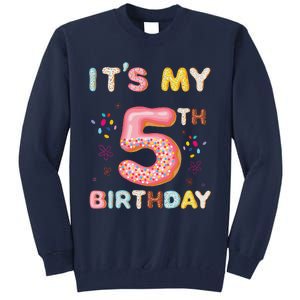 Its My 5th Birthday Sweet Donuts Funny 5 Year Old Tall Sweatshirt