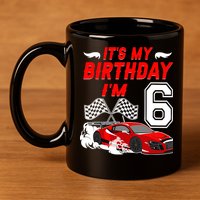 ItS My 6th Birthday Boy Race Car Racing 6 Years Old 11oz C Handle Ceramic Mug