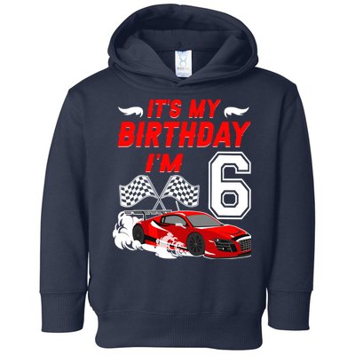 ItS My 6th Birthday Boy Race Car Racing 6 Years Old Toddler Hoodie