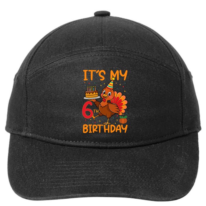 ItS My 6th Birthday Party Thanksgiving Turkey Birthday Bday 7-Panel Snapback Hat