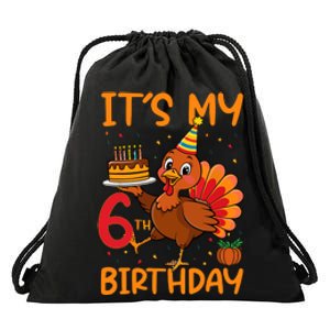 ItS My 6th Birthday Party Thanksgiving Turkey Birthday Bday Drawstring Bag