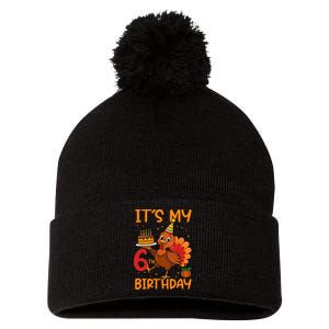 ItS My 6th Birthday Party Thanksgiving Turkey Birthday Bday Pom Pom 12in Knit Beanie