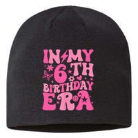 In My 6th Birthday Era Girl 6 Years Birthday Boy Girl Sustainable Beanie