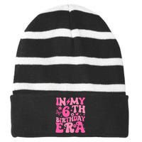 In My 6th Birthday Era Girl 6 Years Birthday Boy Girl Striped Beanie with Solid Band