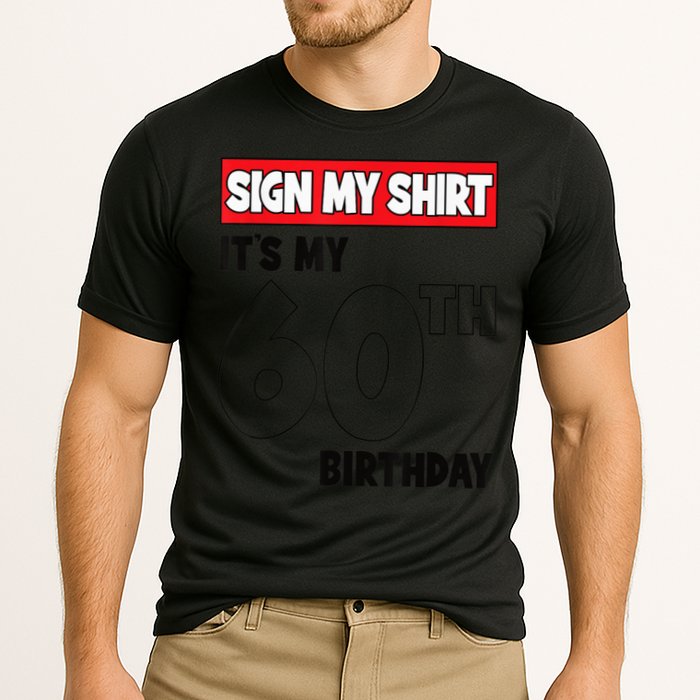 It's My 60th Birthday Party 60 Years Old  Wo Sign My Cooling Performance Crew T-Shirt