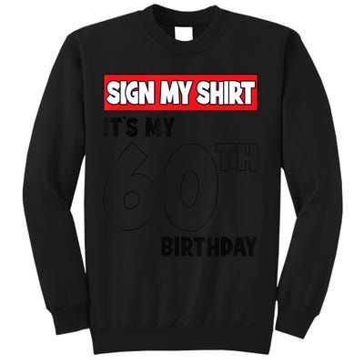 It's My 60th Birthday Party 60 Years Old  Wo Sign My Sweatshirt