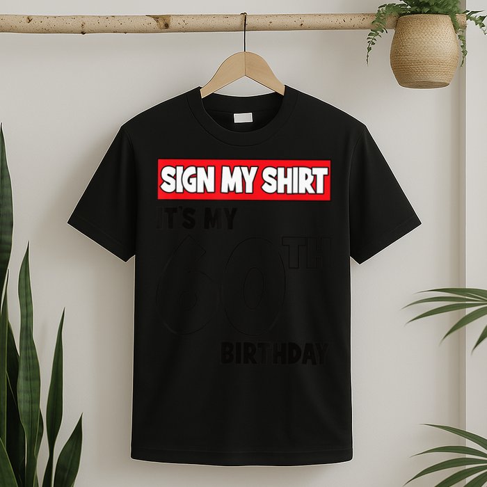 It's My 60th Birthday Party 60 Years Old  Wo Sign My T-Shirt