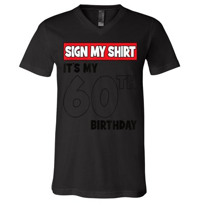 It's My 60th Birthday Party 60 Years Old  Wo Sign My V-Neck T-Shirt