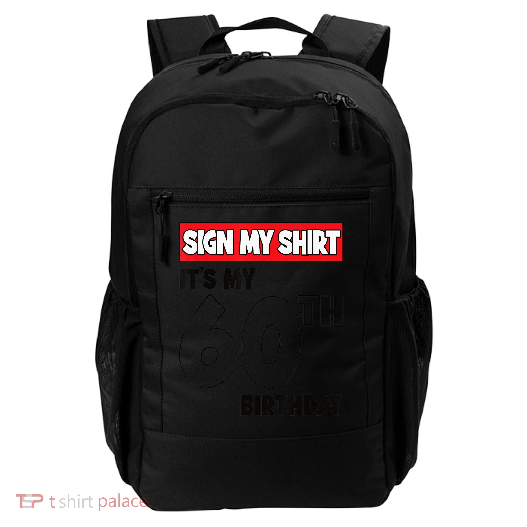 It's My 60th Birthday Party 60 Years Old  Wo Sign My Backpack