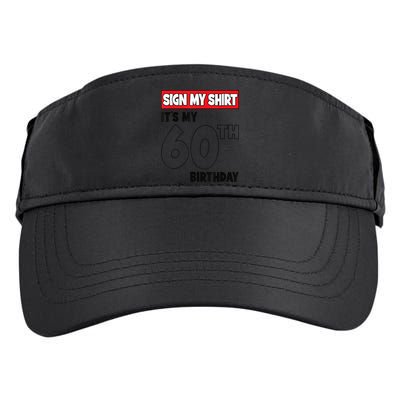 It's My 60th Birthday Party 60 Years Old  Wo Sign My Adult Drive Performance Visor