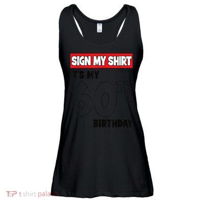 It's My 60th Birthday Party 60 Years Old  Wo Sign My Ladies Essential Flowy Tank