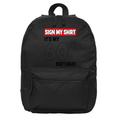 It's My 60th Birthday Party 60 Years Old  Wo Sign My 16 in Basic Backpack