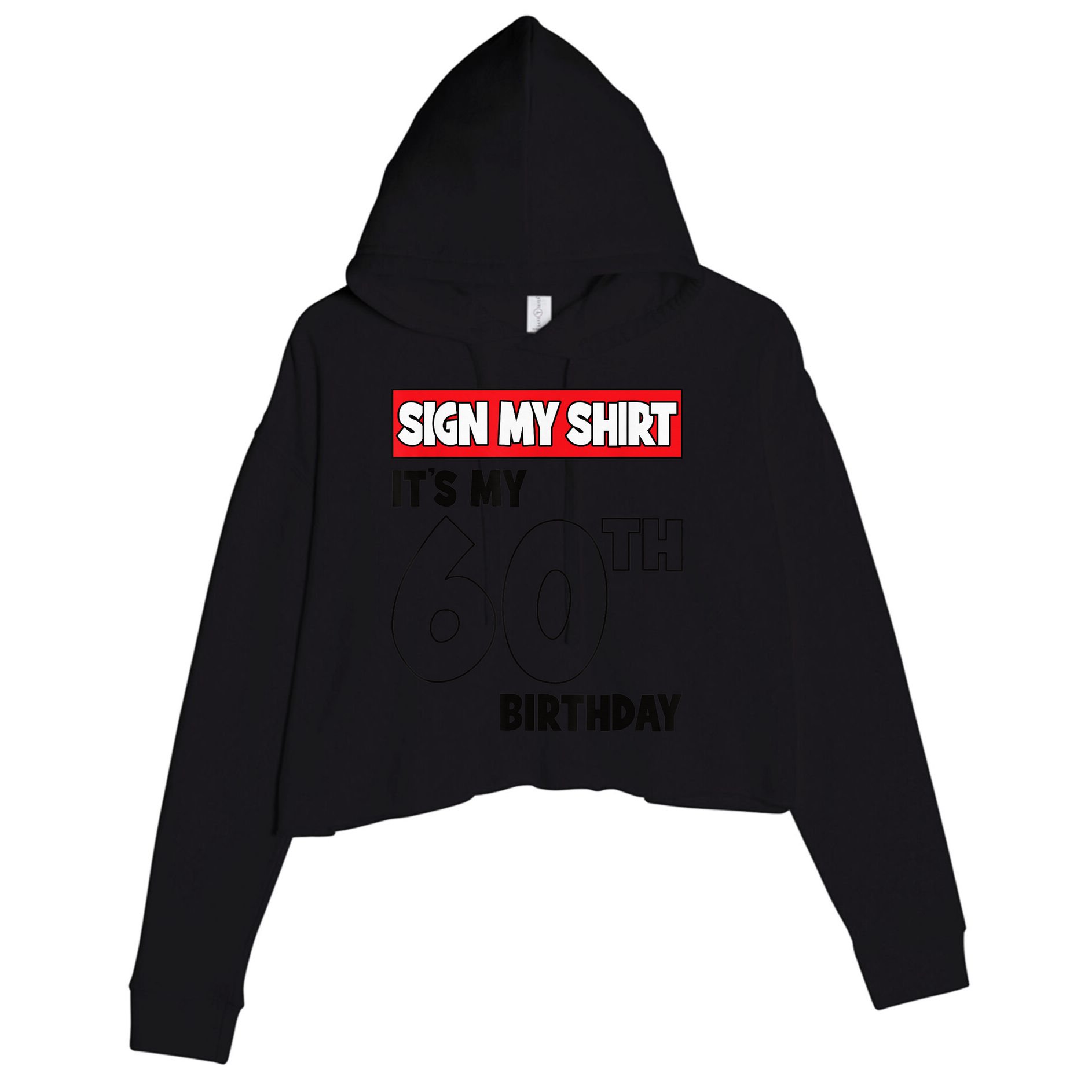 It's My 60th Birthday Party 60 Years Old  Wo Sign My Crop Fleece Hoodie