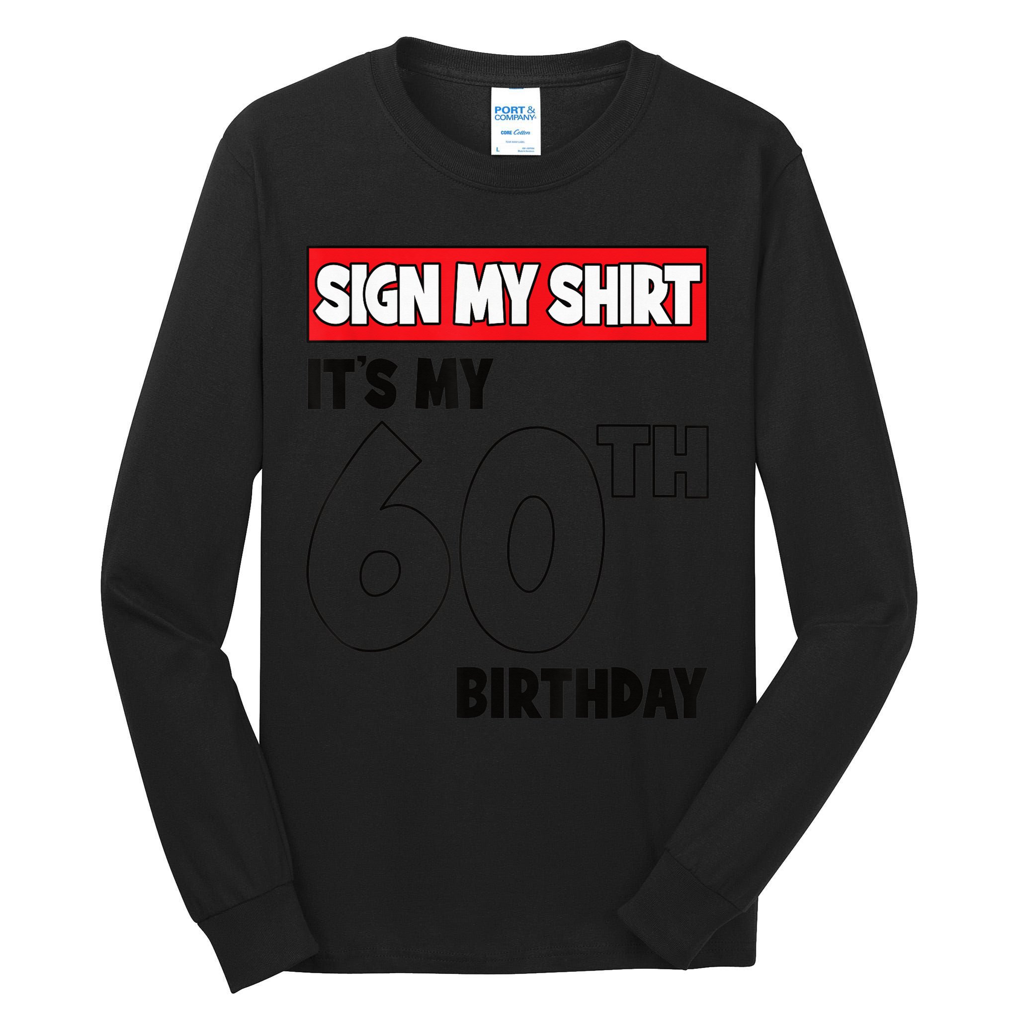 It's My 60th Birthday Party 60 Years Old  Wo Sign My Tall Long Sleeve T-Shirt