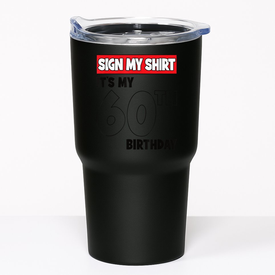 It's My 60th Birthday Party 60 Years Old  Wo Sign My Tumbler