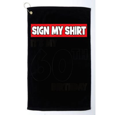 It's My 60th Birthday Party 60 Years Old  Wo Sign My Golf Towel