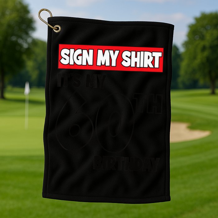 It's My 60th Birthday Party 60 Years Old  Wo Sign My Golf Towel