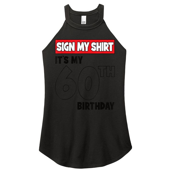 It's My 60th Birthday Party 60 Years Old  Wo Sign My Women's Perfect Tri Rocker Tank