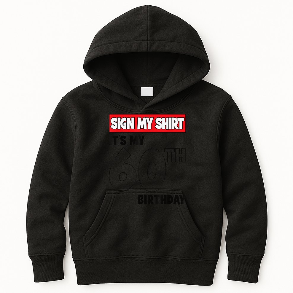 It's My 60th Birthday Party 60 Years Old  Wo Sign My Kids Hoodie