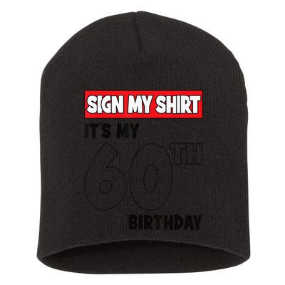 It's My 60th Birthday Party 60 Years Old  Wo Sign My Short Acrylic Beanie