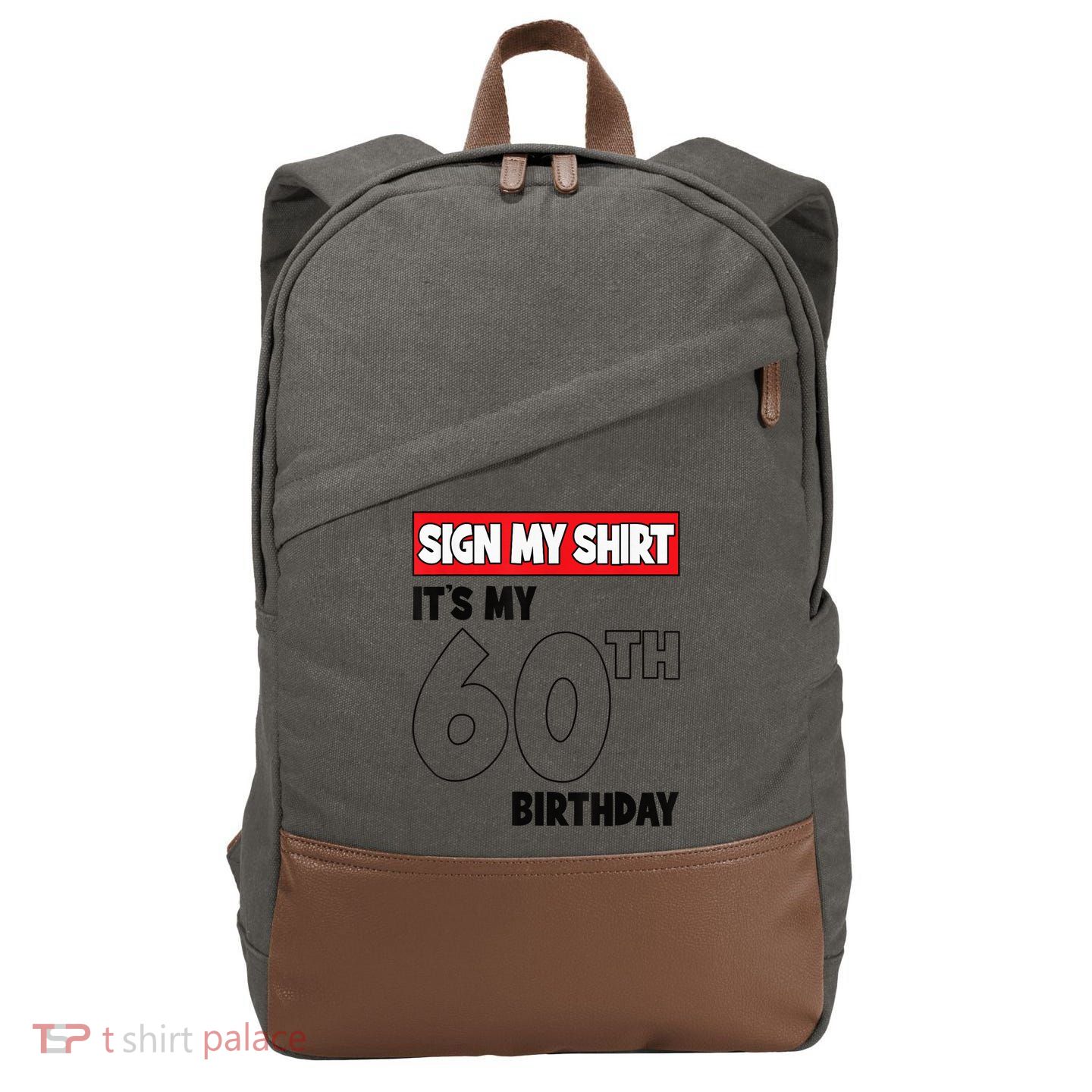 It's My 60th Birthday Party 60 Years Old  Wo Sign My Cotton Canvas Backpack