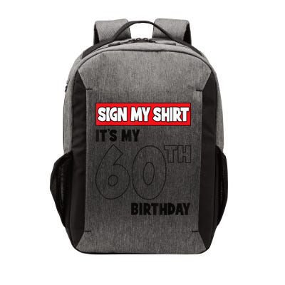 It's My 60th Birthday Party 60 Years Old  Wo Sign My Vector Backpack