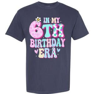 In My 6th Birthday Era Girl Gifts Six Bday 6 Year Old Cute Garment-Dyed Heavyweight T-Shirt