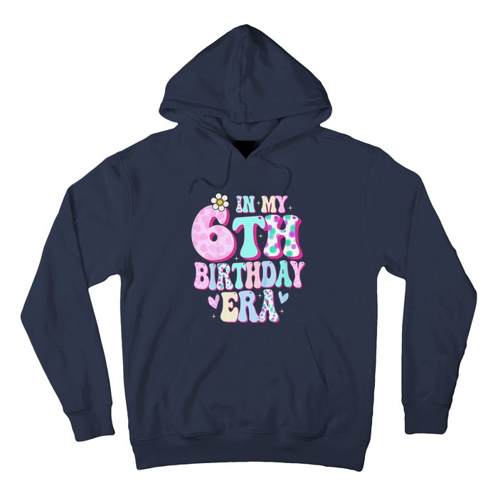 In My 6th Birthday Era Girl Gifts Six Bday 6 Year Old Cute Hoodie