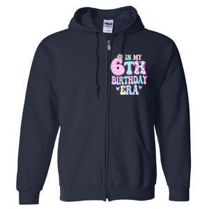 In My 6th Birthday Era Girl Gifts Six Bday 6 Year Old Cute Full Zip Hoodie