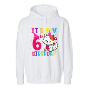 Its My 6th Birthday Gifts 6 Year Old Funny Cat Lover Garment-Dyed Fleece Hoodie