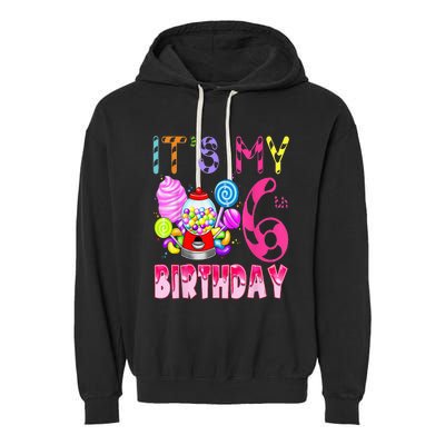 Its My 6th Birthday Candy Candyland Birthday Girl 6 Year Old Garment-Dyed Fleece Hoodie