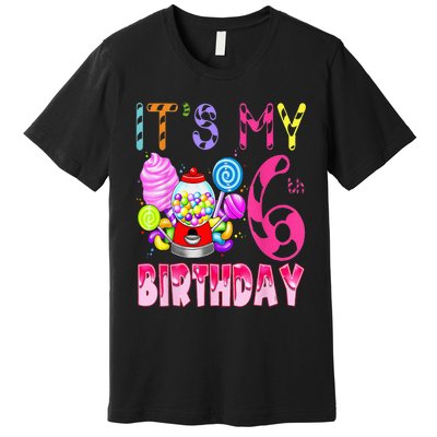 Its My 6th Birthday Candy Candyland Birthday Girl 6 Year Old Premium T-Shirt