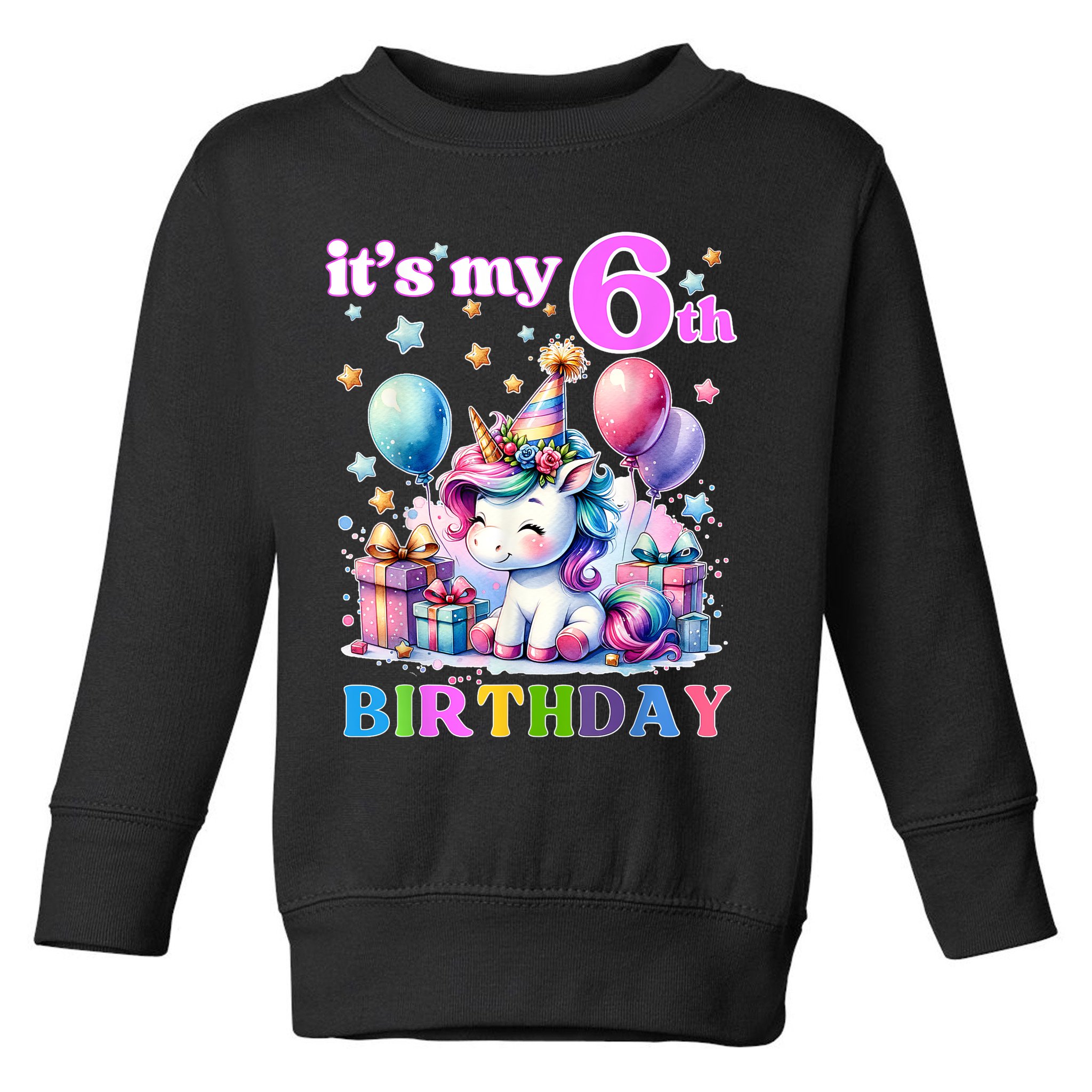 It's My 6th Birthday - 6th Birthday  Toddler Sweatshirt