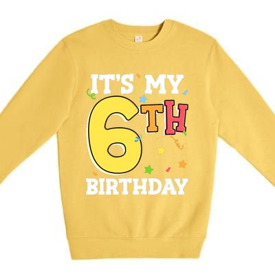 ItS My 6th Birthday 6 Six Happy Birthday Boy Or Girl Premium Crewneck Sweatshirt