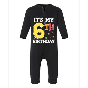 ItS My 6th Birthday 6 Six Happy Birthday Boy Or Girl Infant Fleece One Piece