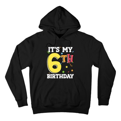 ItS My 6th Birthday 6 Six Happy Birthday Boy Or Girl Hoodie