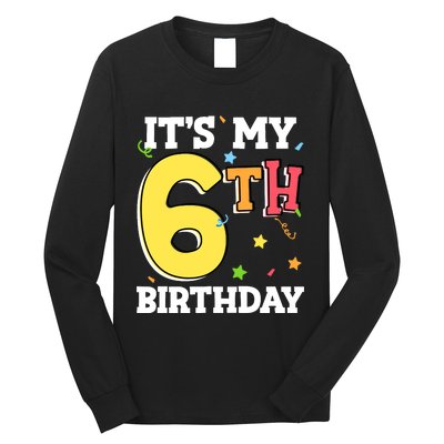 ItS My 6th Birthday 6 Six Happy Birthday Boy Or Girl Long Sleeve Shirt