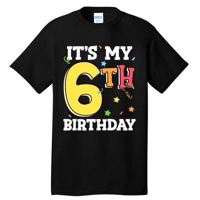 ItS My 6th Birthday 6 Six Happy Birthday Boy Or Girl Tall T-Shirt