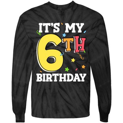 ItS My 6th Birthday 6 Six Happy Birthday Boy Or Girl Tie-Dye Long Sleeve Shirt