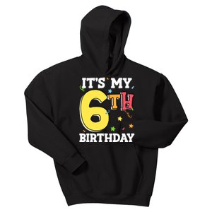 ItS My 6th Birthday 6 Six Happy Birthday Boy Or Girl Kids Hoodie