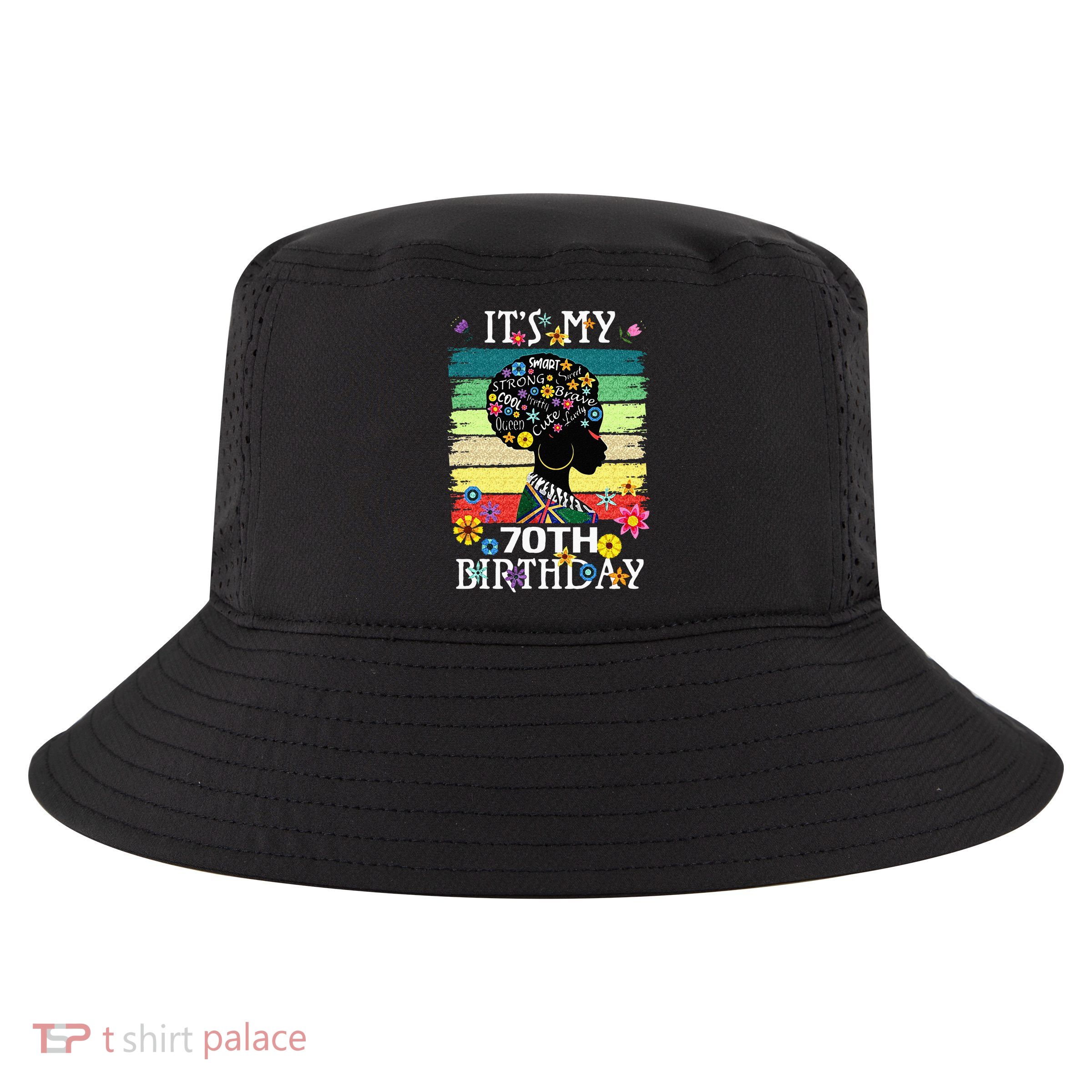 Its My 70 Year Old African American Black Women 70th Cool Comfort Performance Bucket Hat